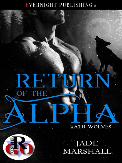 Title details for Return of the Alpha by Jade Marshall - Available